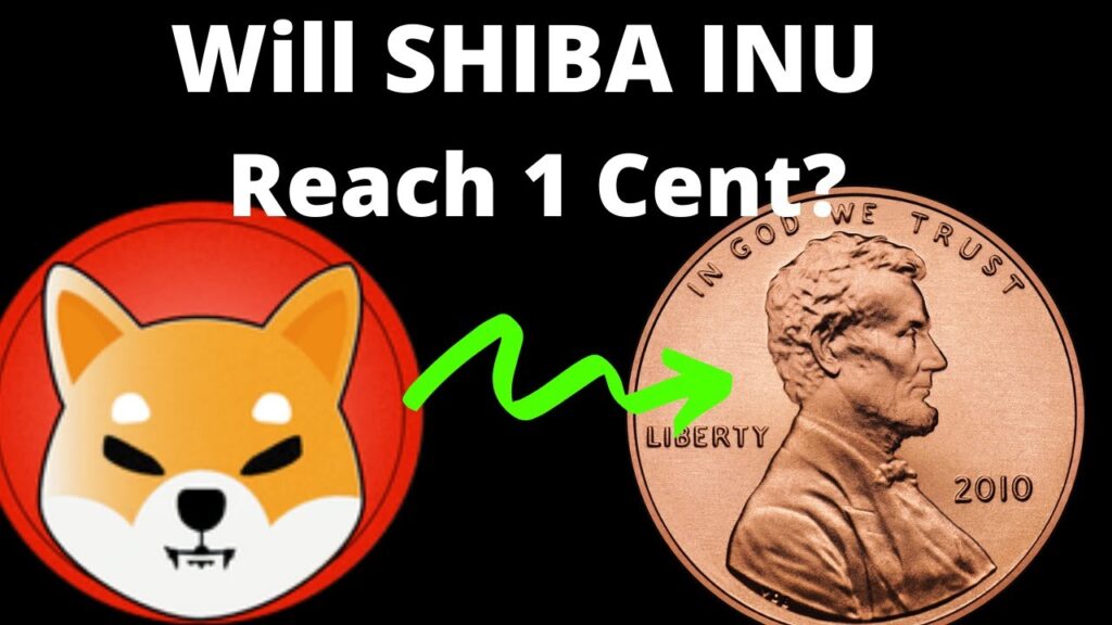Will Shiba INU Reach 1 Cent